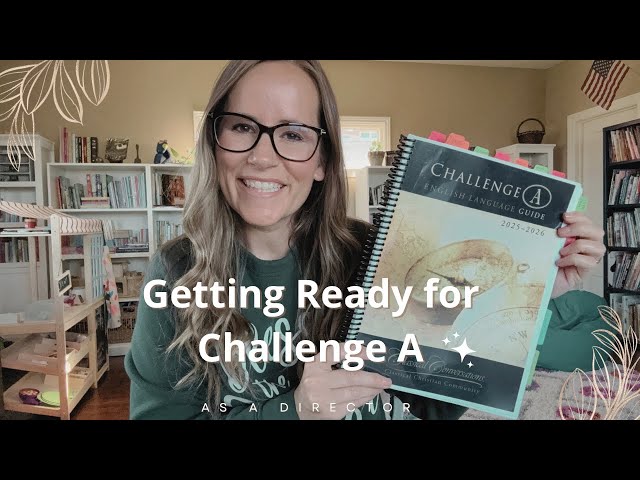 Getting ready for Challenge A / Classical Conversations