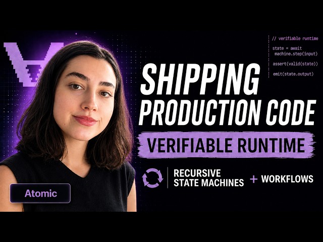 Shipping production code: Verifiable runtime, recursive state machines, and workflows (Atomic)