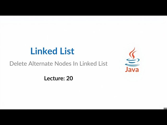 Linked List | Delete Alternate Nodes In Linked List | Lecture 21