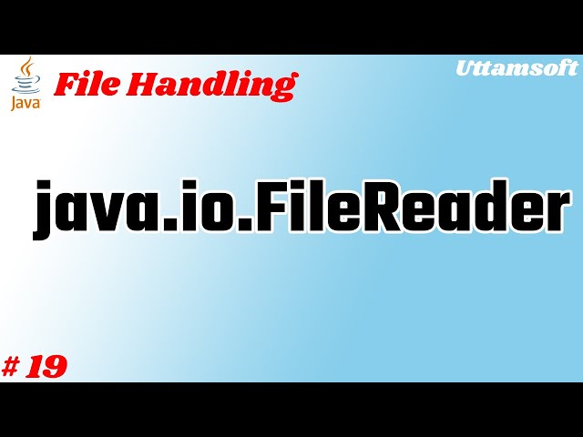 Java FileReader class | filereader class in java | explain | what is | use of | examples | in hindi