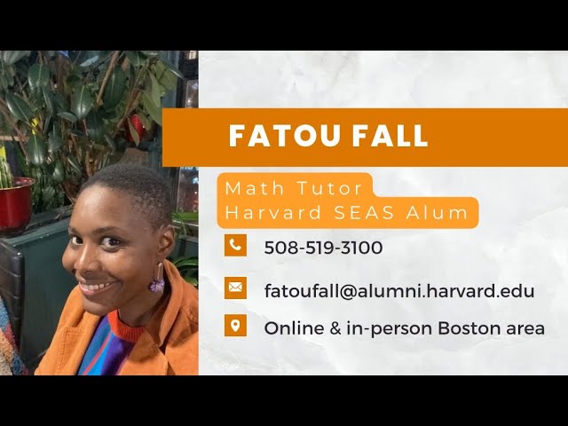 Hi from Fatou - #harvard alum Math Tutor #mathhelp  #mathtutor  #healer  #boston #newton #cambridge