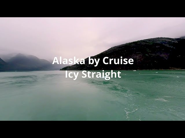 Icy Straight Alaska cruse vr180