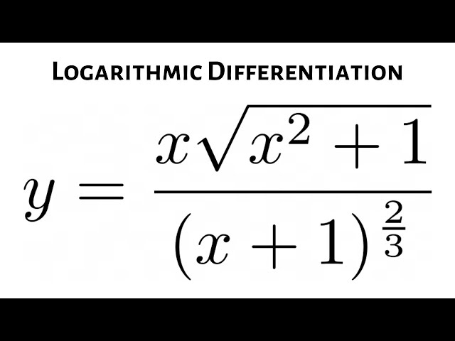 Learn How to Use Logarithmic Differentiate to Find the Derivative dy/dx