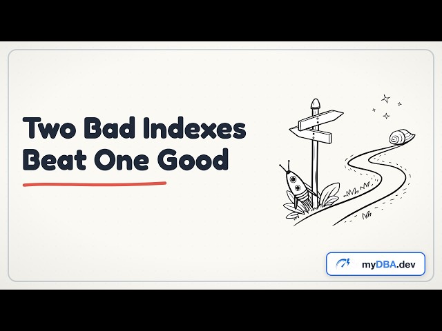 Postgres Trick: Why Two 'Bad' Indexes Sometimes Beat One 'Good' One