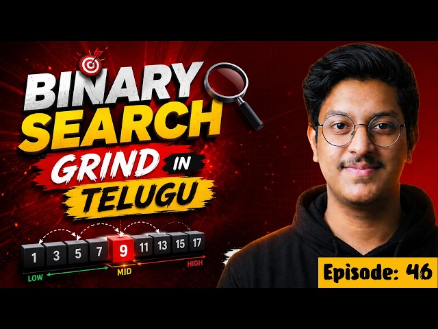 Episode 46: Binary Search Grind 01 in Telugu for beginners | Free JAVA+DSA Course in Telugu