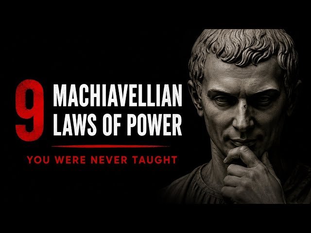 9 Machiavellian Laws of Power You Were Never Taught