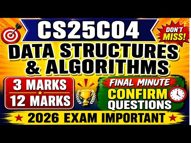 CS25C04 Data Structures & Algorithms 2026 | Important 3 Marks & 12 Marks Questions | 100% Exam Focus