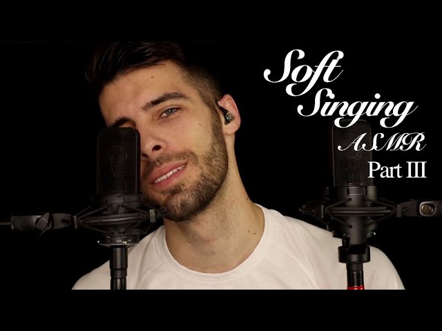 [ASMR] Soft Singing III Lullaby - Relaxing Male ASMR