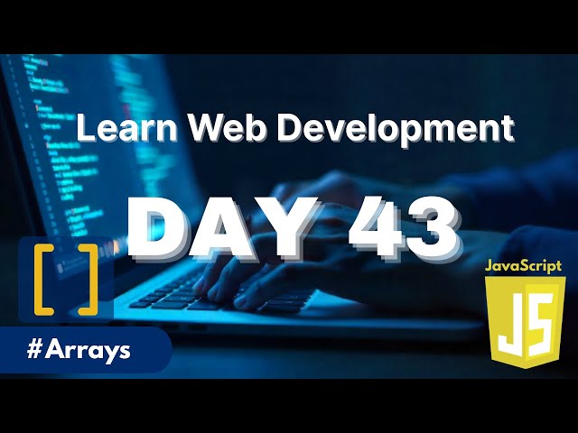 Learn Web Development | Day 43: JavaScript Arrays Explained for Beginners Step by Step
