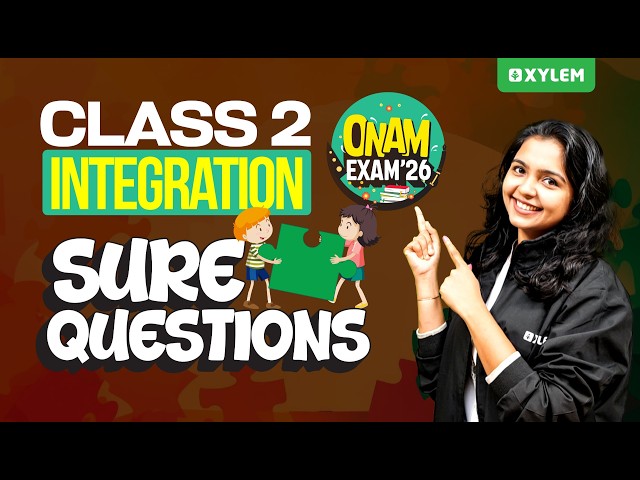 Class 2 Integration | Onam Exam - Sure Questions | Xylem Class 2