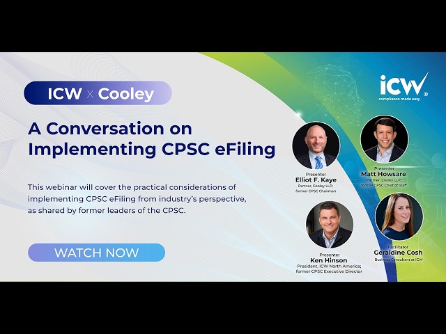 ICW X Cooley:  A Conversation on Implementing CPSC eFiling