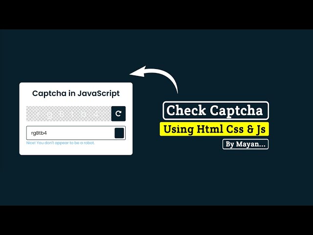 Captcha Fill Check (Validate CAPTCHA) Using HTML, CSS & JavaScript | MayanCoders