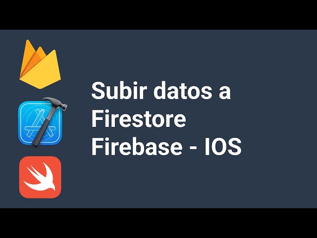 Subir datos a Firestore Firebase - IOS | Upload data to firestore Firebase - IOS