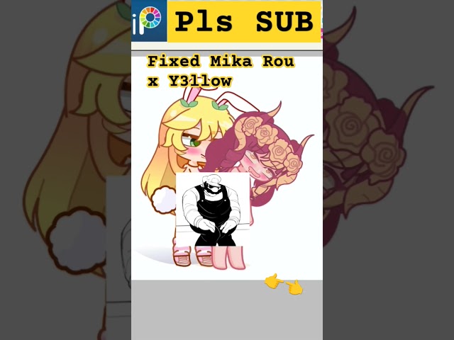 Fixed Mika rou x Y3llow