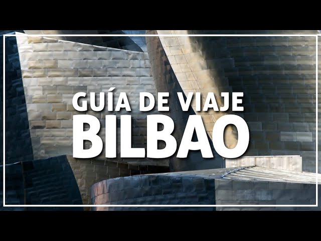 ✳️ qué HACER en BILBAO | guía de viaje #282