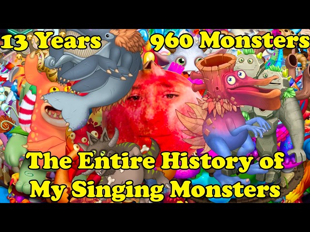 The ENTIRE HISTORY of My Singing Monsters (2010-2026)