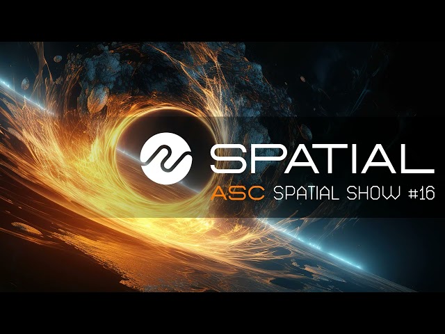 ASC - Spatial Show #16 (5th September 2025)