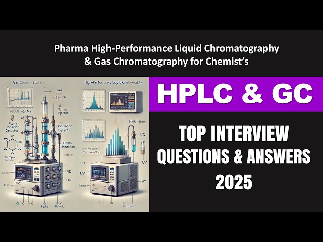 Top 25 HPLC & GC Interview Questions and Answers 2025 | Pharma & Lab Technician Job Prep
