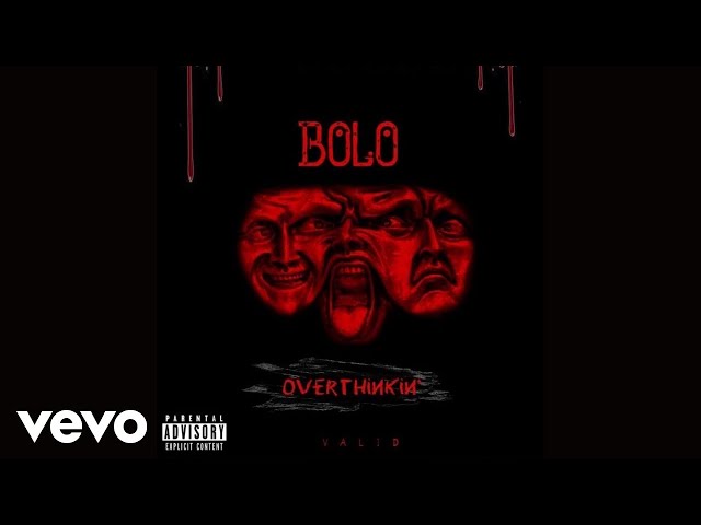 Bolo - Overthinkin
