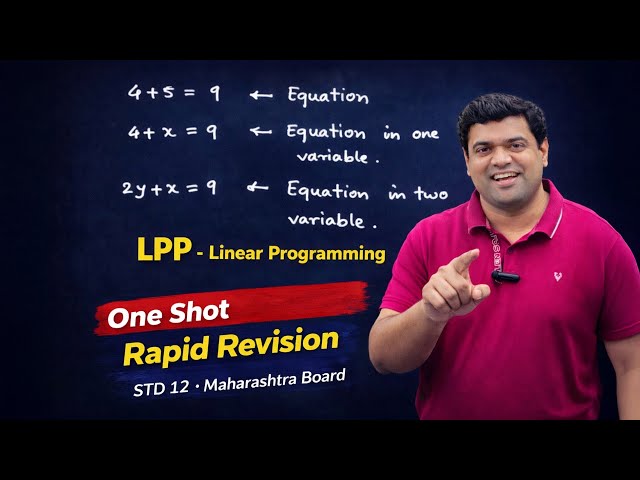 LPP | Linear Programming | One Shot | Standard 12 | Maharashtra Board 