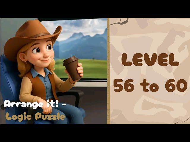 Arrange It! - Logic Puzzle Solution Level 56 - 60