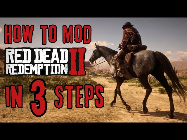 How to Mod RDR2 // EASY and ACCURATE Red Dead Redemption 2 Modding Guide (2025)