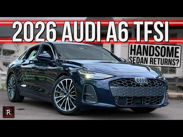 Good Looking Audi Sedan Returns?! | 2026 Audi A6 3.0T TFSI | Detailed Review