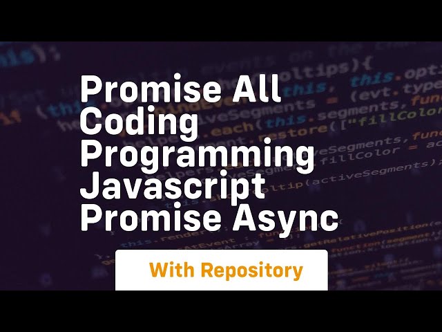 Promise all coding programming javascript promise async