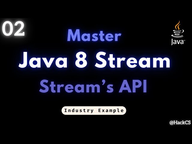 02- Master Java 8 Stream API's | Season 2 | HackCS