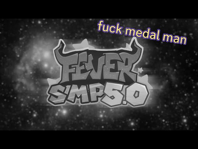 FEVER SMP 5.0 - DAY 34 | Part 2.5
