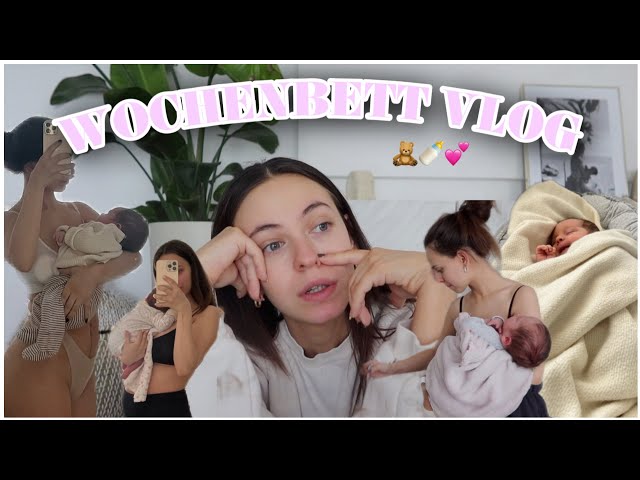 die ersten Tage nach der GEBURT - WOCHENBETT Vlog