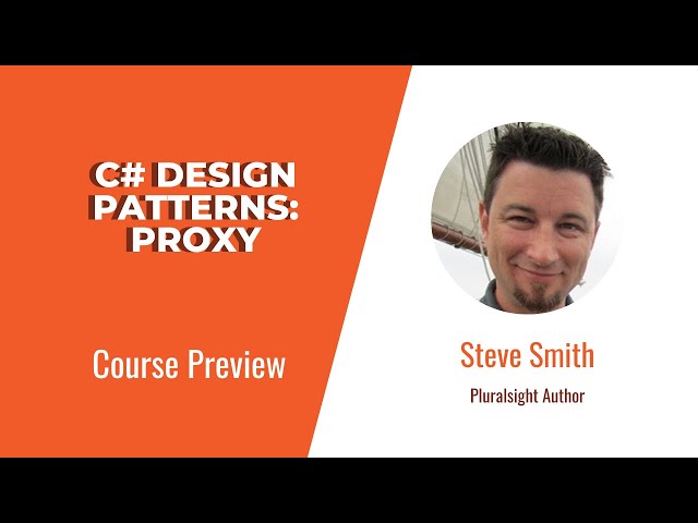 C# Skills: C# Design Patterns: Proxy Course Preview