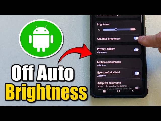 How to Turn OFF Automatic Brightness on Android - Settings