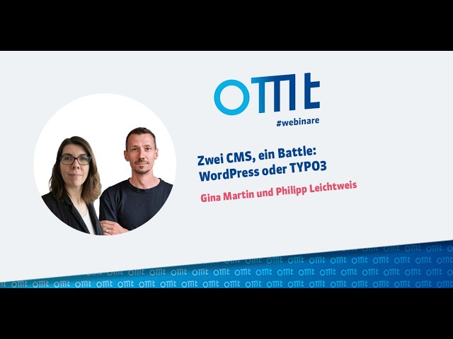 Zwei CMS, ein Battle: WordPress oder TYPO3 (Gina Martin & Philipp Leichtweis)