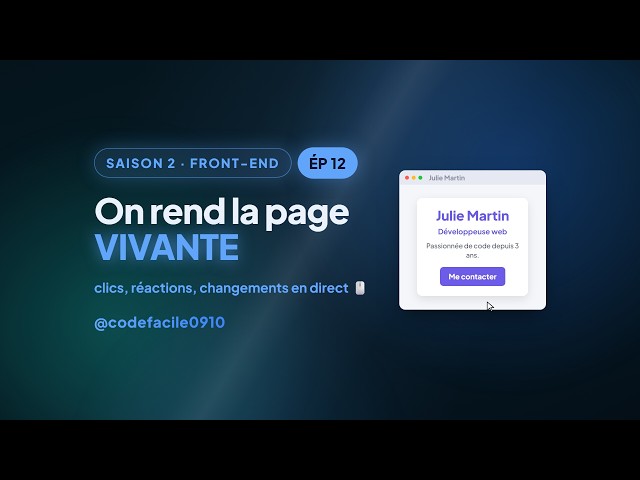 Saison 2 · Épisode 12 — On rend la page VIVANTE ! Ton premier clic en JavaScript 🖱️