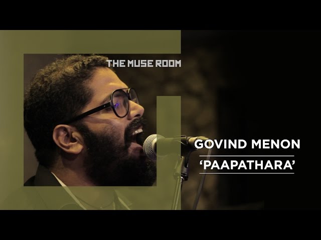 Paapathara - Govind Menon - The Muse Room