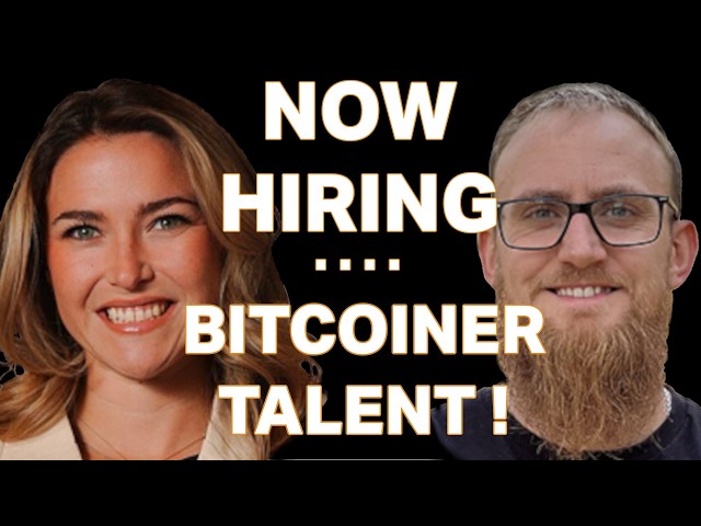 Now Hiring: Bitcoiner Talent! with Elizabeth and Nathan at Bitcoiner Talent