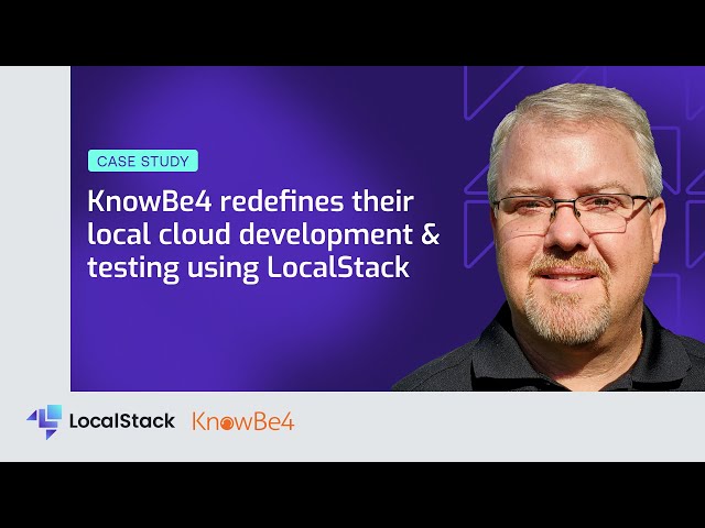 KnowBe4 redefines their local cloud development & testing using LocalStack