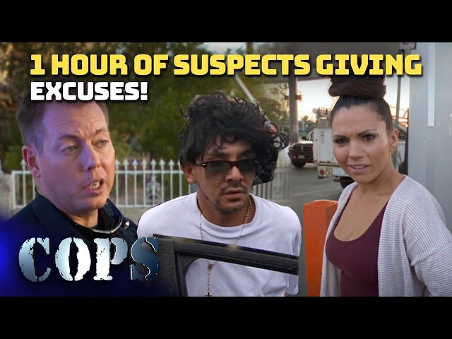 1 Hour of Suspects Giving Excuses | Compilation | COPS TV SHOW