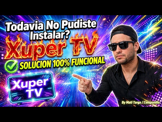 Todavía No Pudiste Instalar Xuper TV? Acá Te Dejo La SOLUCIÓN 100% FUNCIONAL | Agosto [2026]
