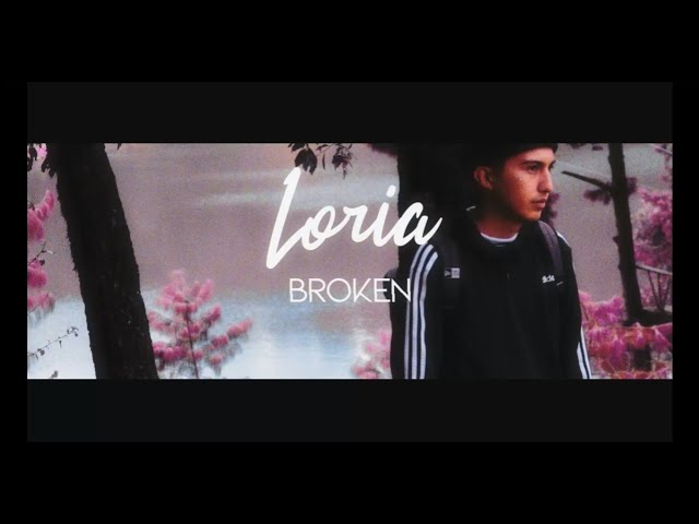 Loria - Broken (Video Oficial)