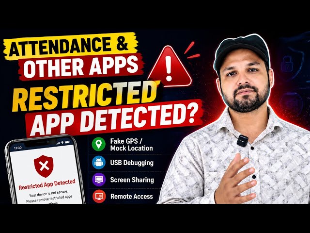 Attendance, DCS, Soil Testing, UPI App में “Restricted App Detected” क्यों आता है? 