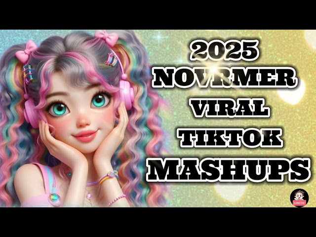 TiktokMashup 2025 (not clean)❤️ Philippines Viral Dance November