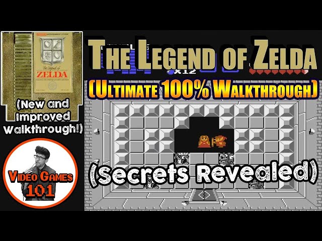 The Legend of Zelda NES Walkthrough | 100% Guide | Video Games 101