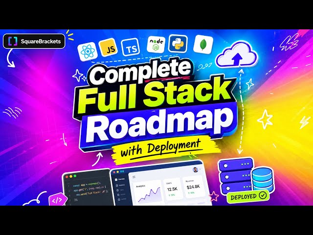 Complete Full Stack Roadmap With Deployment | From Zero to Deployed 🚀