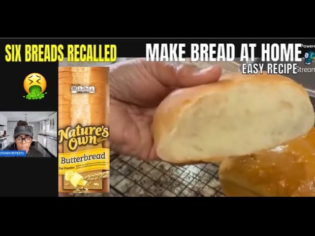 WARNING! SIX DEADLY BREADS RECALLED...HOW TO MAKE BREAD at HOME- EASY RECIPE