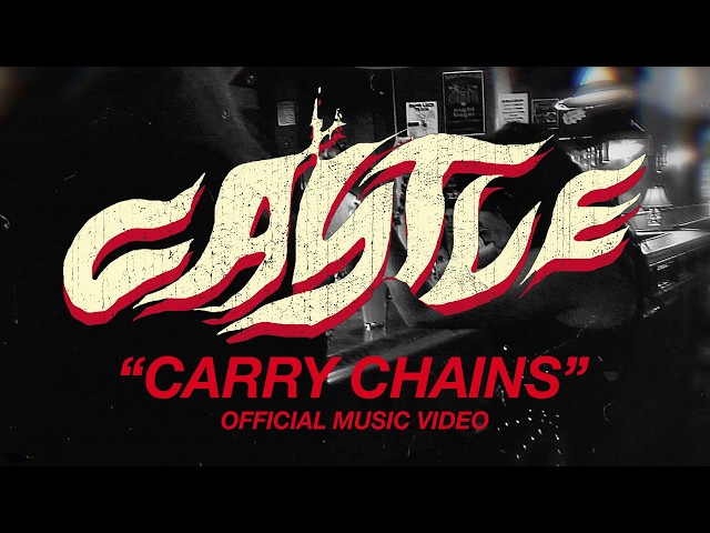 Castle - Carry Chains (Official Music Video) 2026