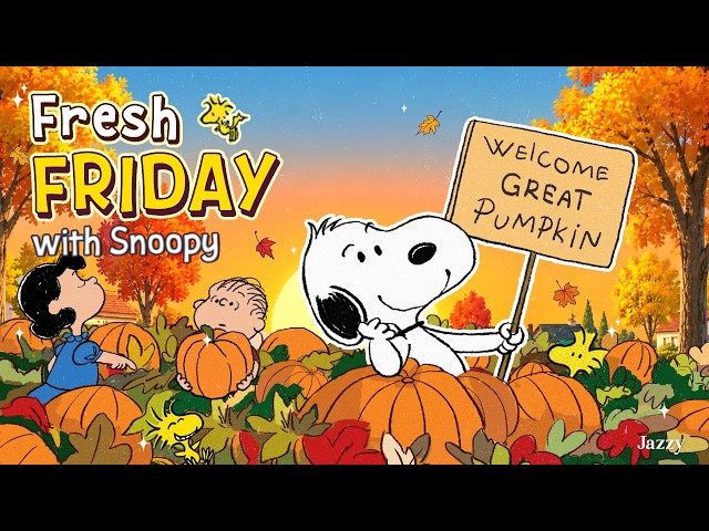 Great Pumpkin Friday Morning with Snoopy 🎃🍁☕| Autumn Jazz for Happy Work & Relaxing Study by Jazzy