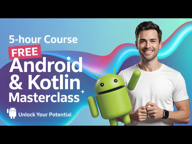 Learn Android Development Fast - Complete Kotlin Guide