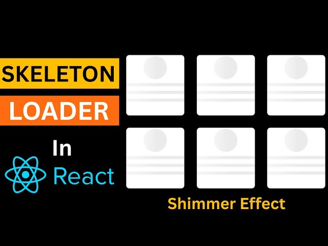 Skeleton Loading in React | Shimmer Effect in React JS